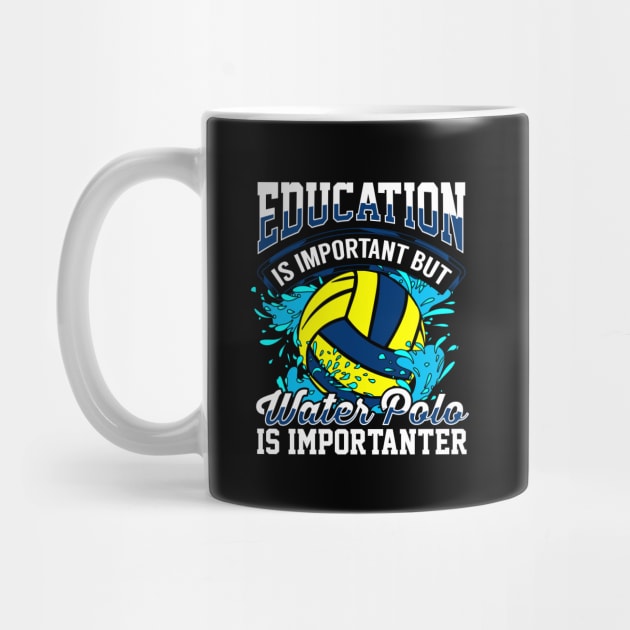 Education is important but water polo is importanter by captainmood